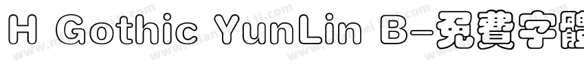 H Gothic YunLin B字体转换